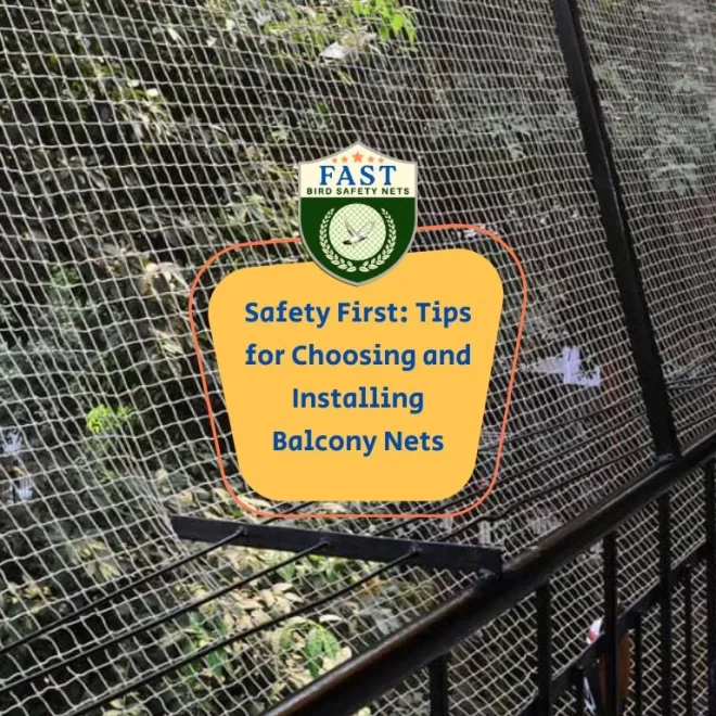 Safety First: Tips for Choosing and Installing Balcony Nets