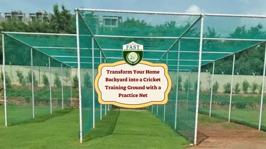 Transform Your Home Backyard into a Cricket Training Ground with a Practice Net