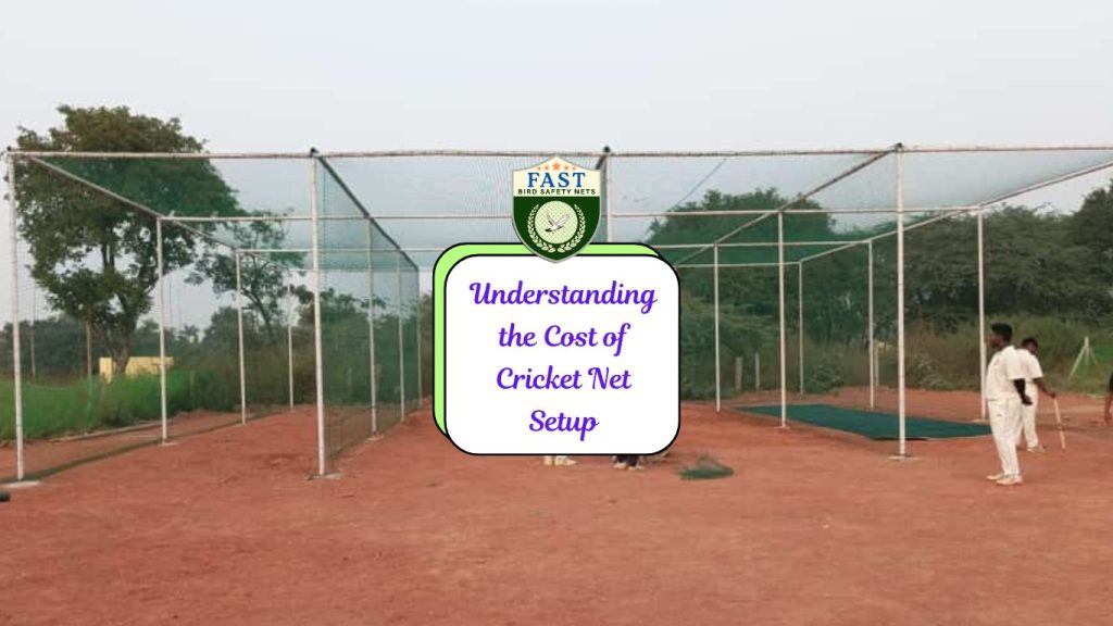 Understanding the Cost of Cricket Net Setup