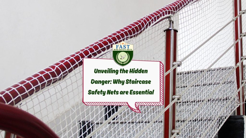 Unveiling the Hidden Danger: Why Staircase Safety Nets are Essential