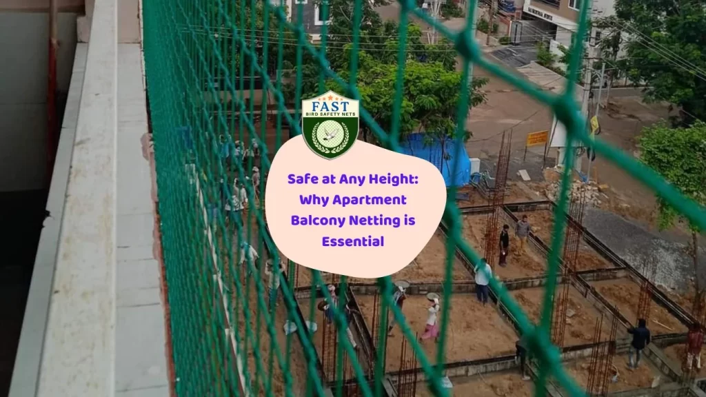 Safe at Any Height: Why Apartment Balcony Netting is Essential