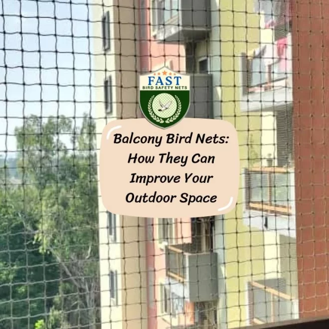 Balcony Bird Nets: How They Can Improve Your Outdoor Space