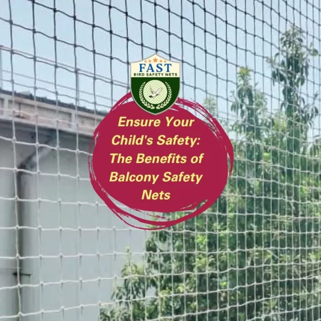 Ensure Your Child’s Safety: The Benefits of Balcony Safety Nets