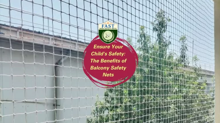 Ensure Your Child’s Safety: The Benefits of Balcony Safety Nets