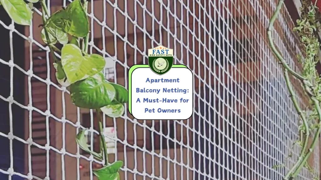 Apartment Balcony Netting: A Must-Have for Pet Owners