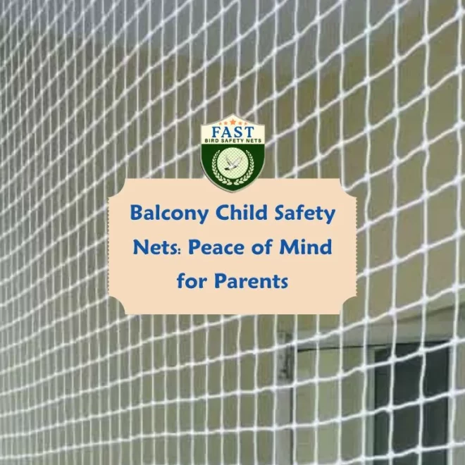 Balcony Child Safety Nets: Peace of Mind for Parents