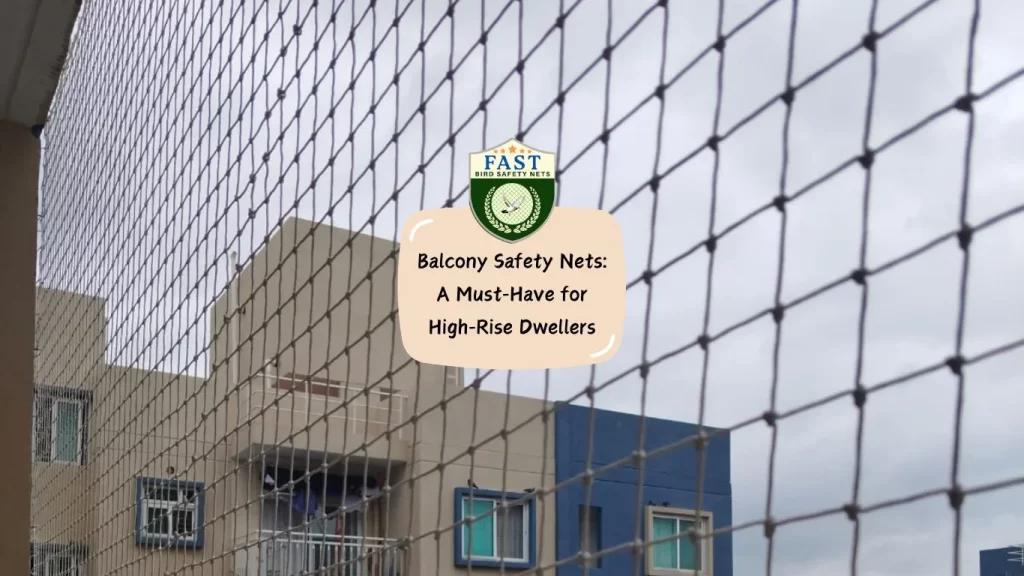 Balcony Safety Nets: A Must-Have for High-Rise Dwellers