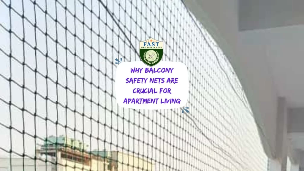 Why Balcony Safety Nets Are Crucial for Apartment Living