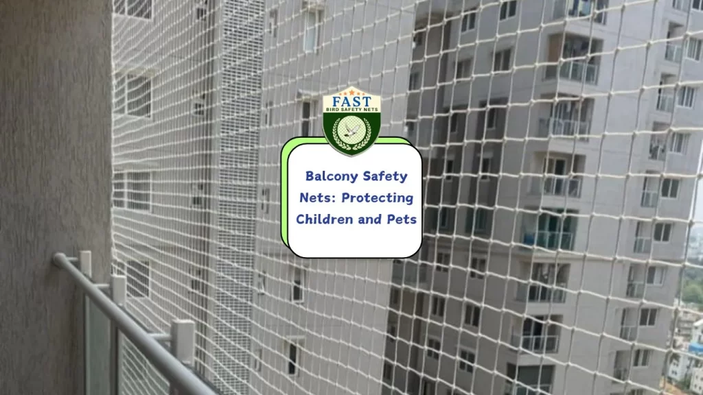 Balcony Safety Nets: Protecting Children and Pets