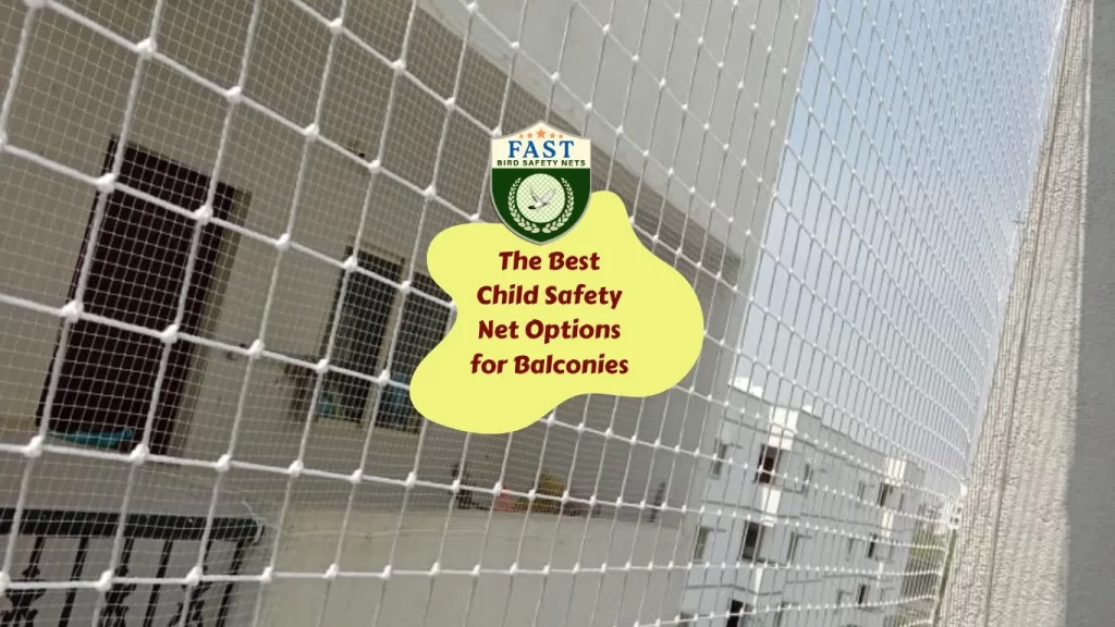 The Best Child Safety Net Options for Balconies