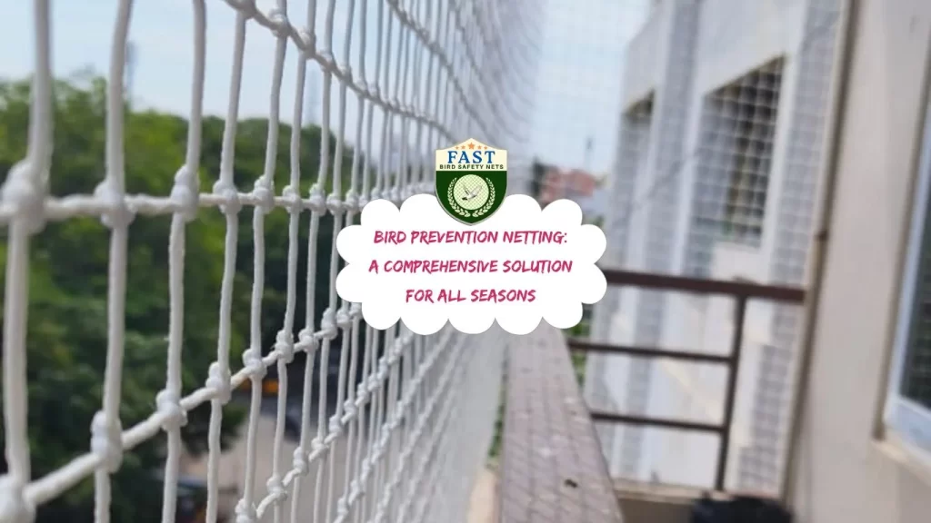 Bird Prevention Netting: A Comprehensive Solution for All Seasons