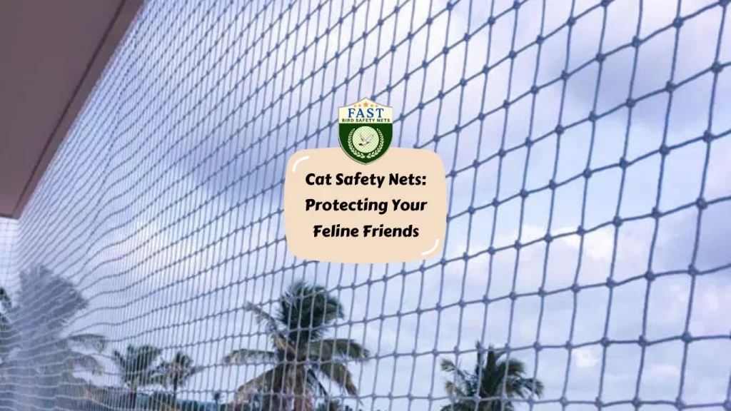 Cat Safety Nets: Protecting Your Feline Friends