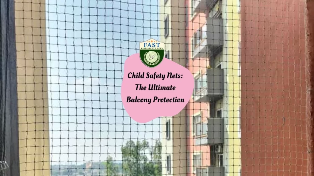 Child Safety Nets: The Ultimate Balcony Protection