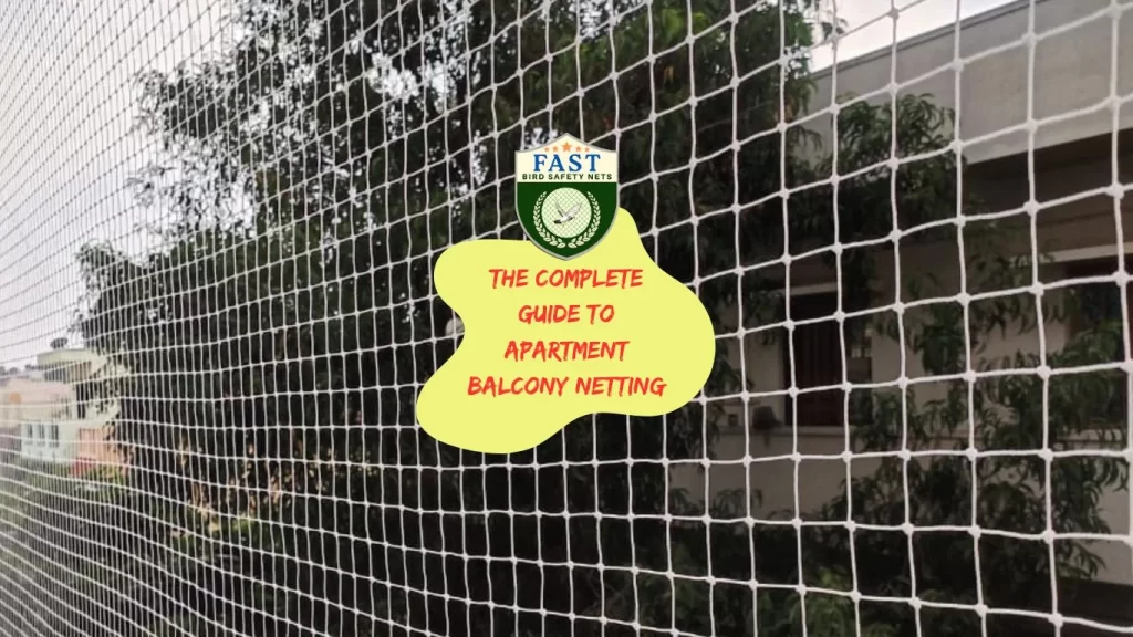 The Complete Guide to Apartment Balcony Netting