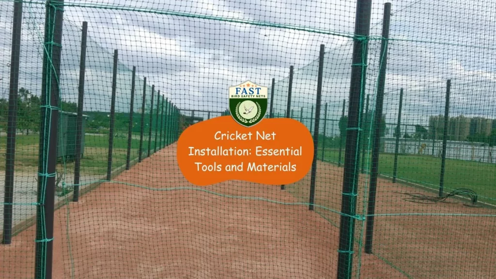 Cricket Net Installation: Essential Tools and Materials