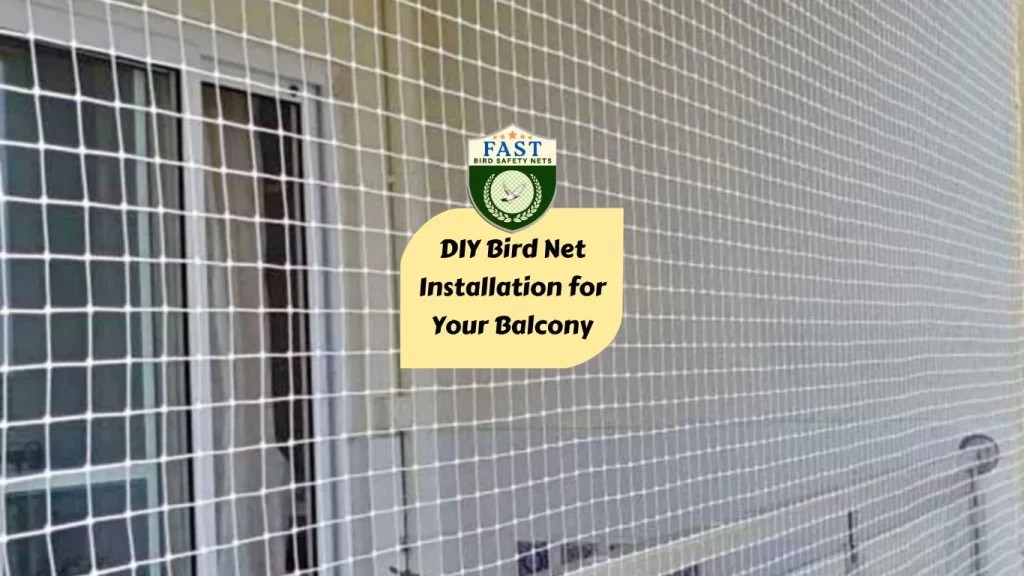 DIY Bird Net Installation for Your Balcony