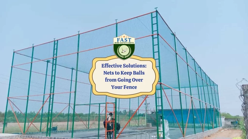 Effective Solutions: Nets to Keep Balls from Going Over Your Fence