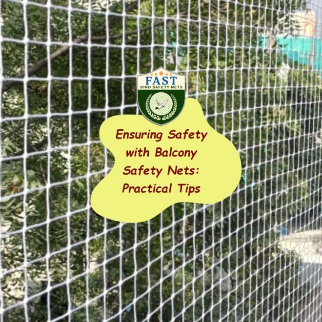 Ensuring Safety with Balcony Safety Nets: Practical Tips