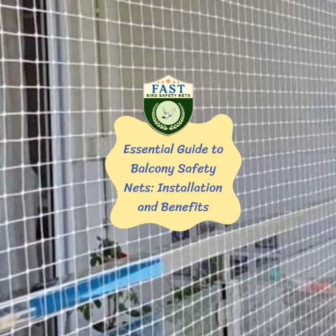 Essential Guide to Balcony Safety Nets: Installation and Benefits