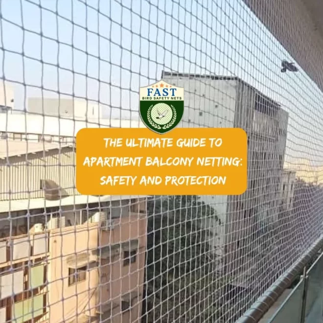 The Ultimate Guide to Apartment Balcony Netting: Safety and Protection