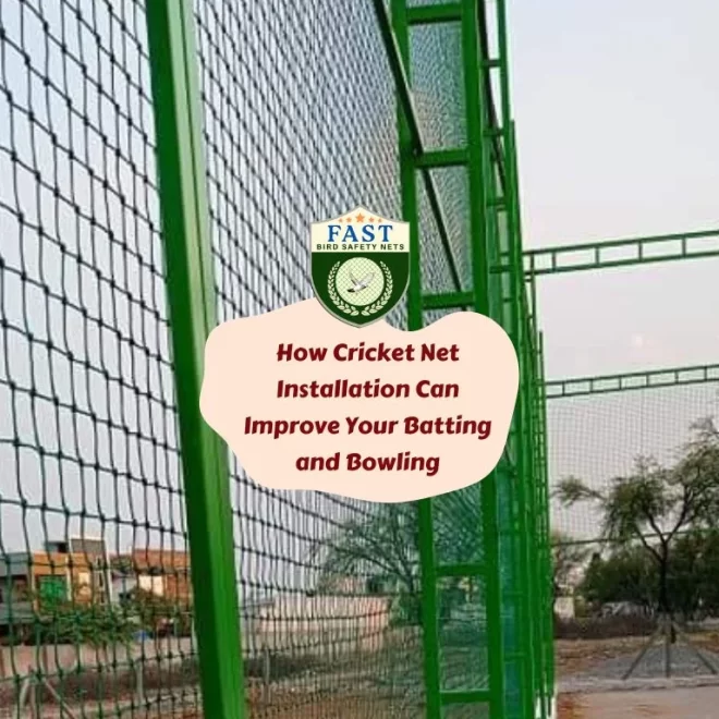 How Cricket Net Installation Can Improve Your Batting and Bowling