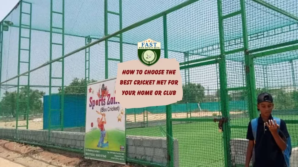 How to Choose the Best Cricket Net for Your Home or Club