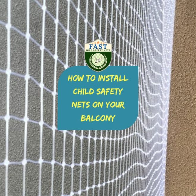 How to Install Child Safety Nets on Your Balcony