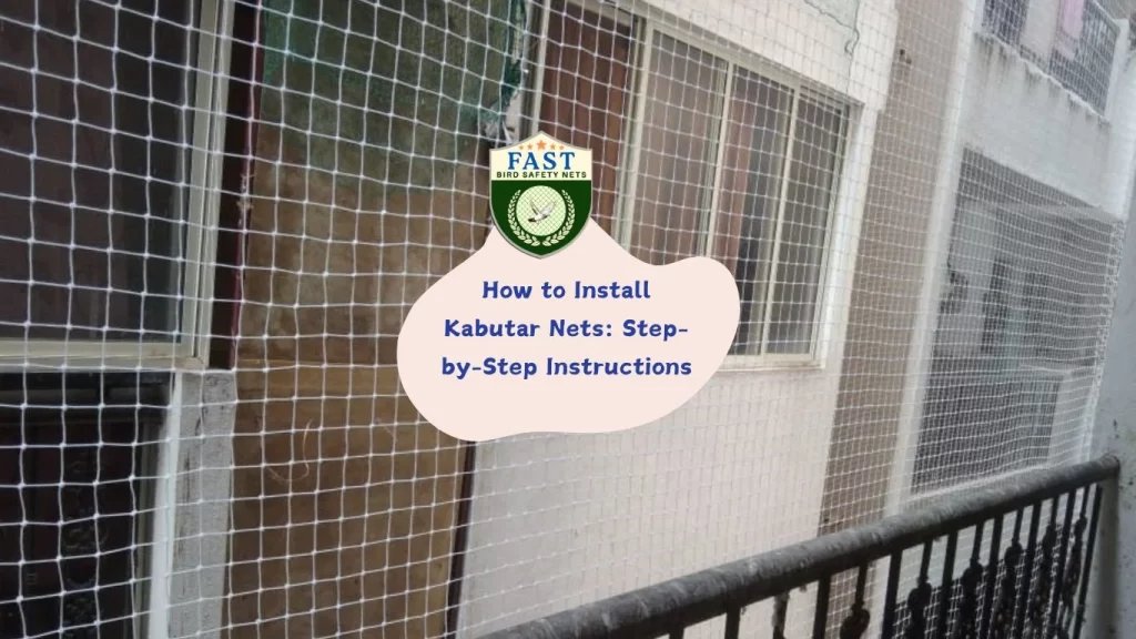 How to Install Kabutar Nets: Step-by-Step Instructions