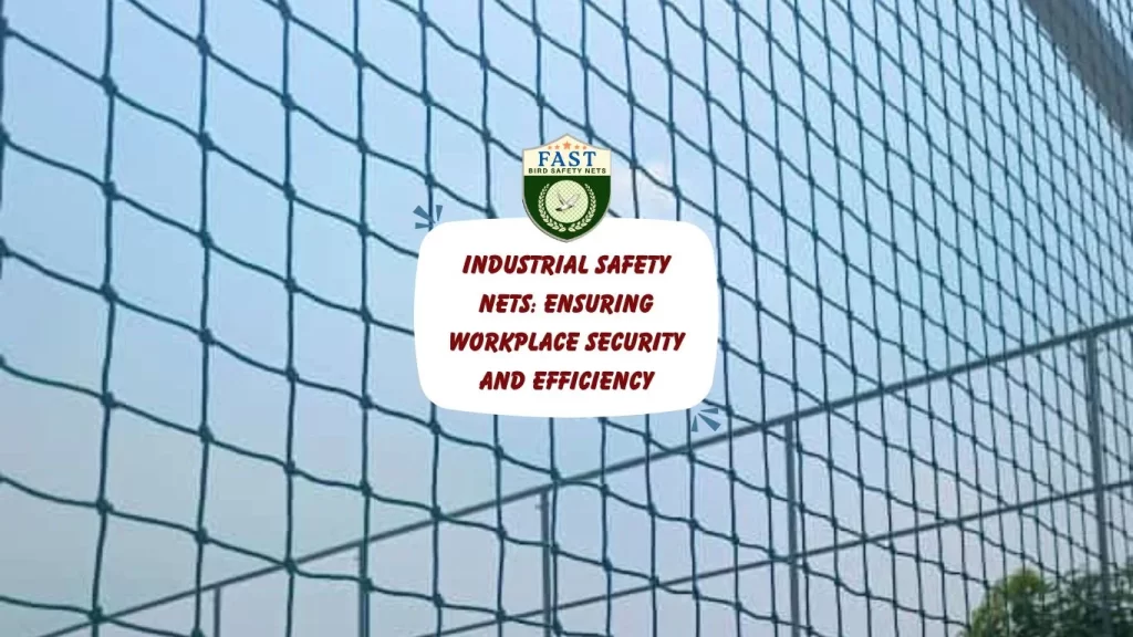 Industrial Safety Nets: Ensuring Workplace Security and Efficiency