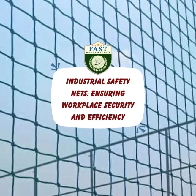 Industrial Safety Nets: Ensuring Workplace Security and Efficiency