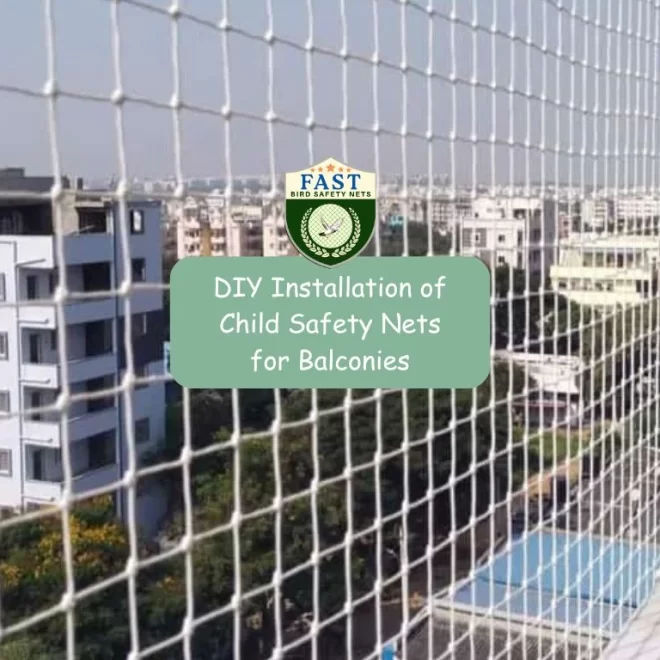 DIY Installation of Child Safety Nets for Balconies