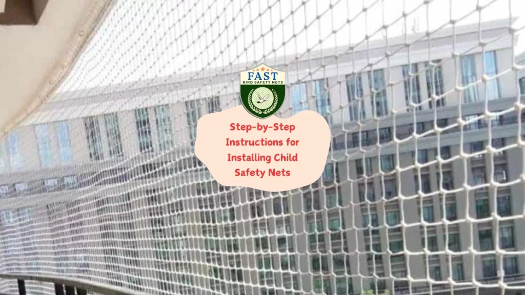 Step-by-Step Instructions for Installing Child Safety Nets